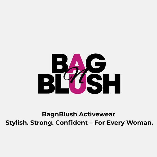 BagnBlush Activewear  Stylish. Strong. Confident – For Every Woman.PDF